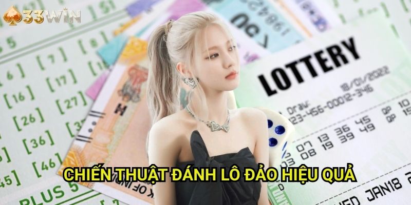 Chiến Thuật Đánh Lô Đảo Hiệu Quả